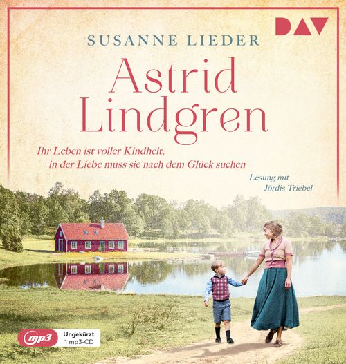 Astrid Lindgren. Ihr Leben Ist Voller Kindheit, In Der Liebe Muss Sie ...